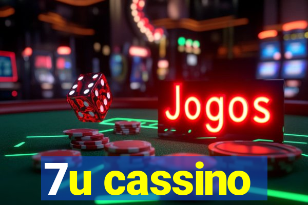 7u cassino